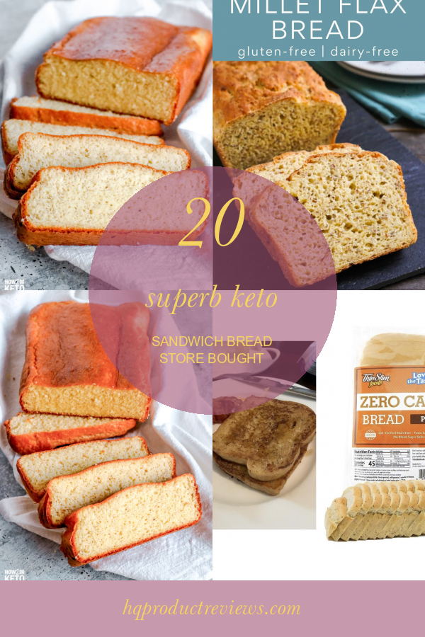 20 Superb Keto Sandwich Bread Store Bought Best Product Reviews
